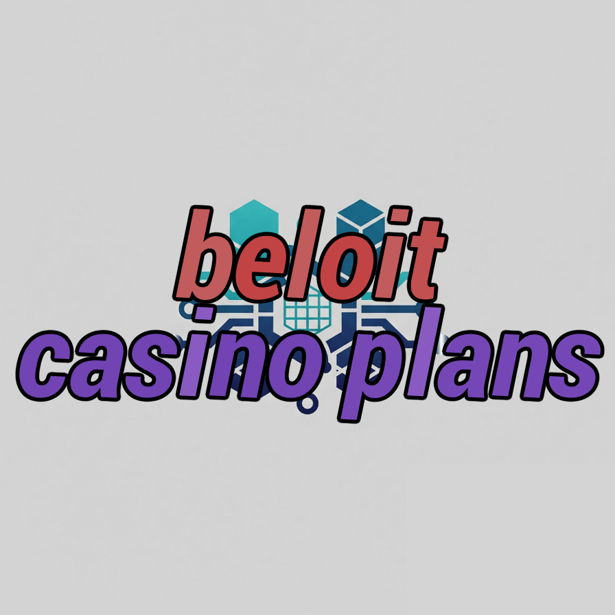 beloit casino plans